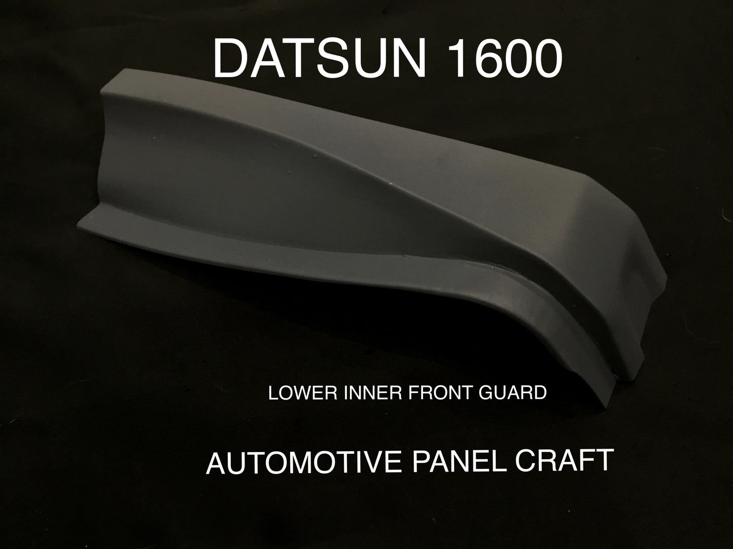 DATSUN 1600 LOWER INNER FRONT GUARD
