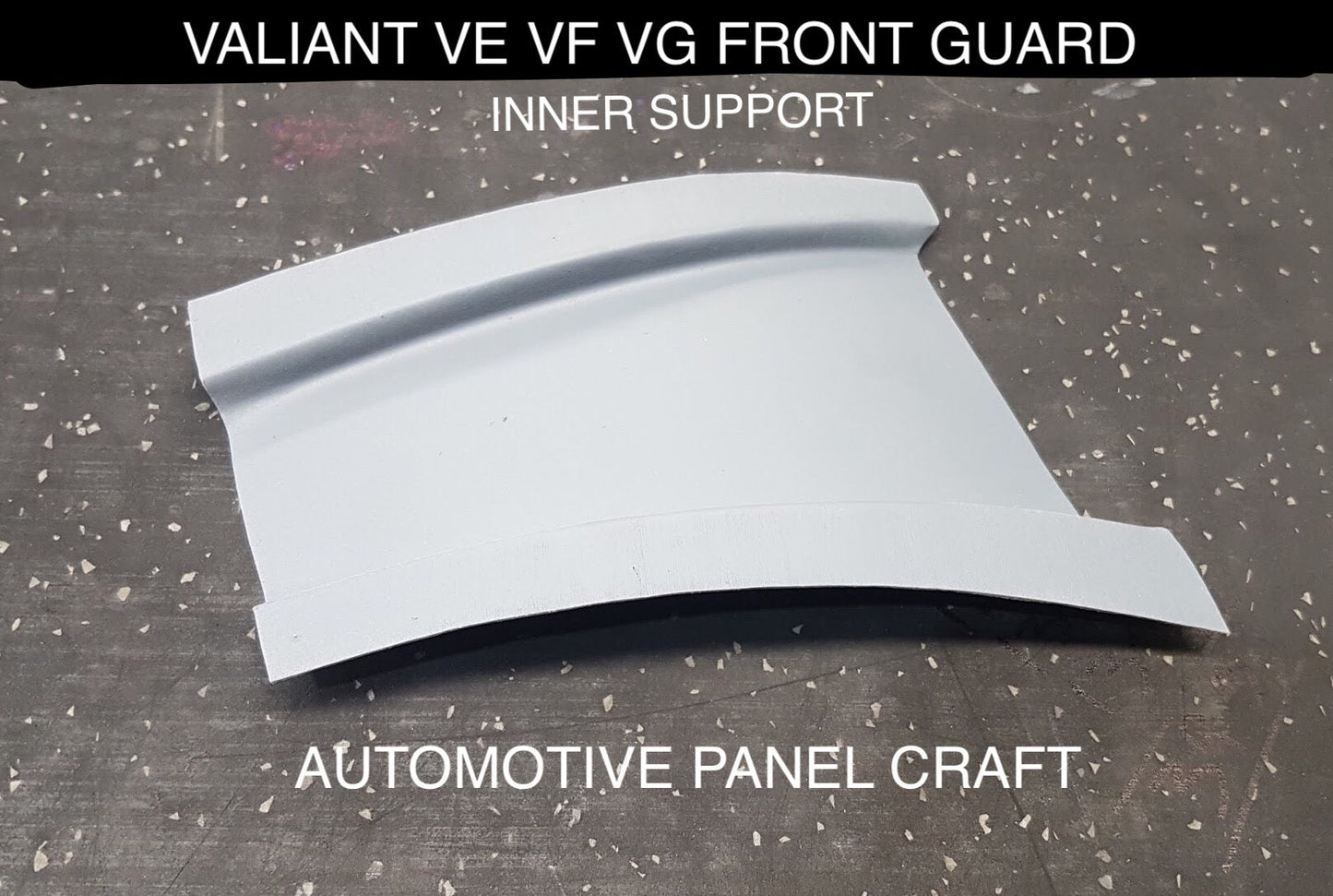 VALIANT VE VF VG HARDTOP LOWER FRONT GUARD INNER SUPPORT