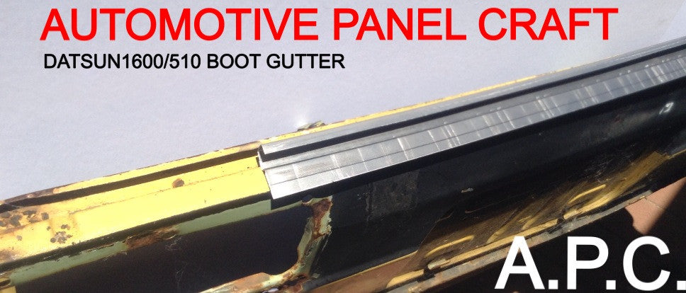 SUITS A DATSUN 1600/510 CUSTOM MADE REAR OF BOOT GUTTER