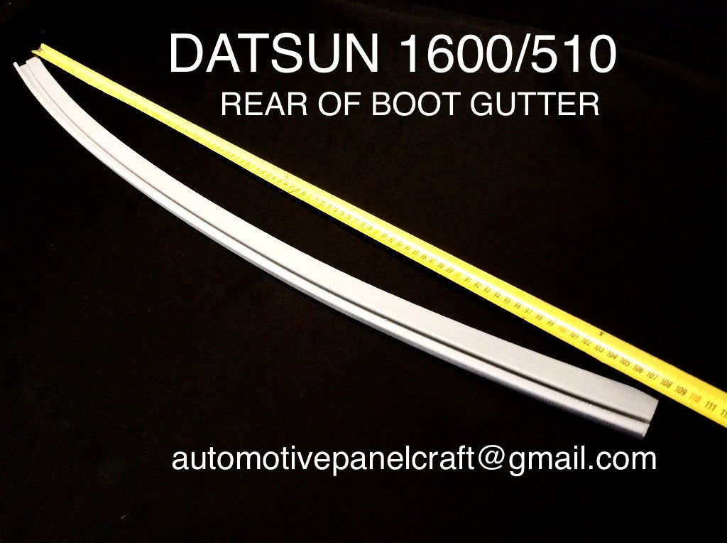 SUITS A DATSUN 1600/510 CUSTOM MADE REAR OF BOOT GUTTER