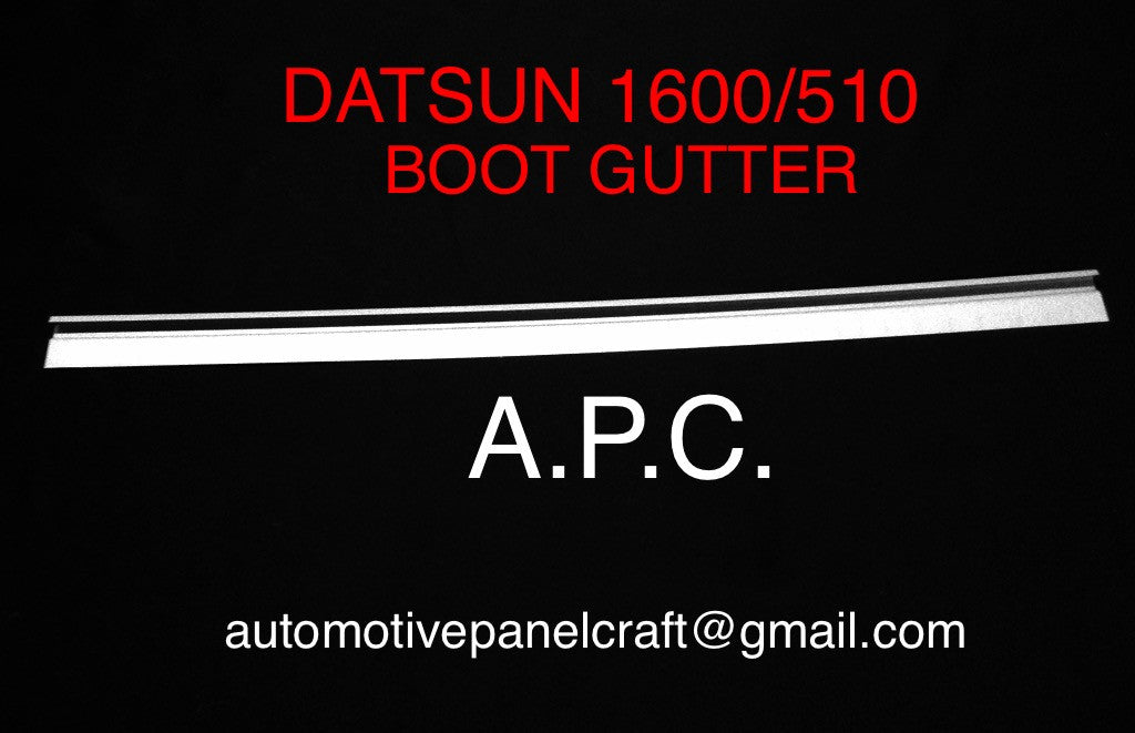 SUITS A DATSUN 1600/510 CUSTOM MADE REAR OF BOOT GUTTER