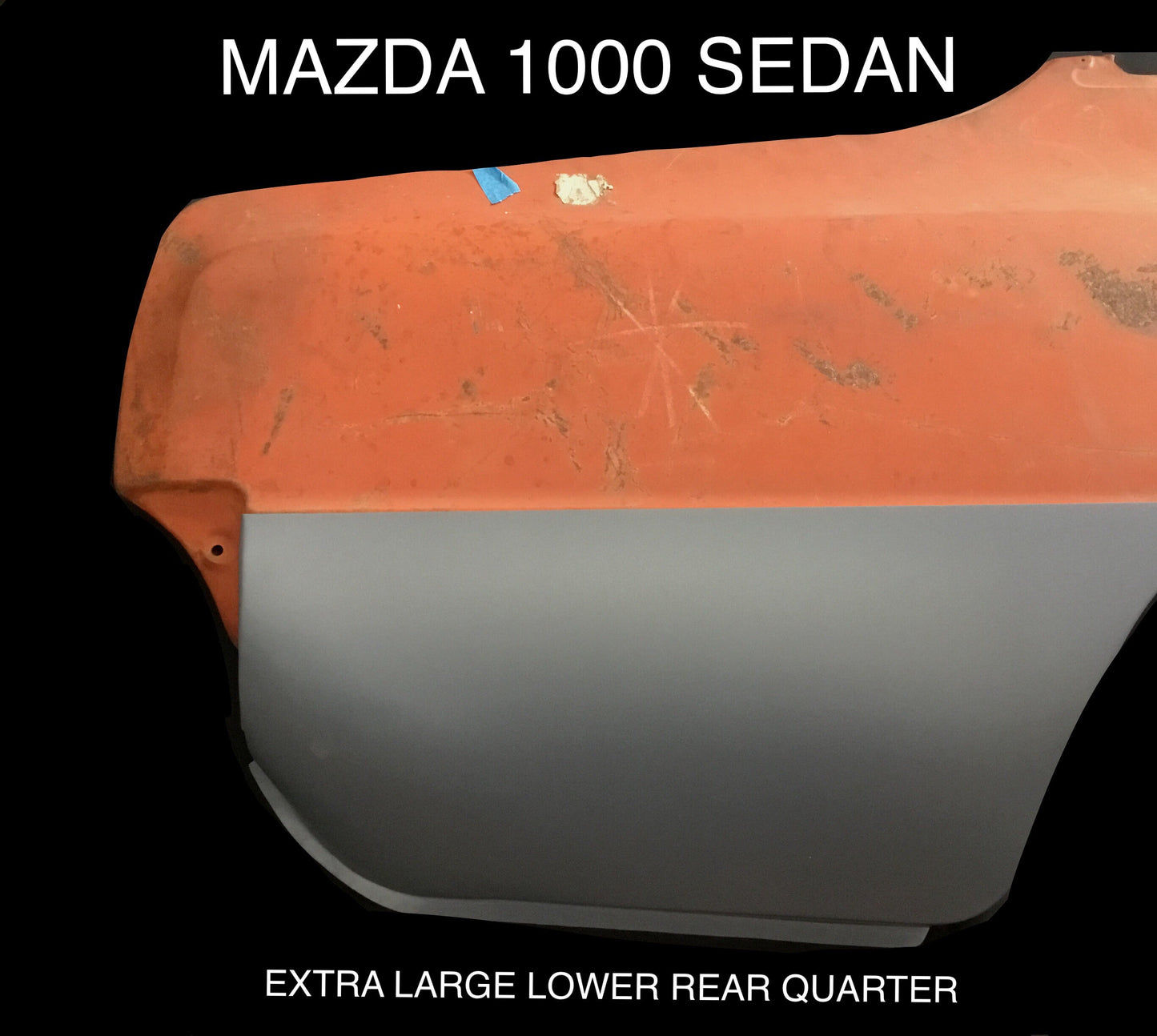 FITS MAZDA 1000 SEDAN EXTRA LARGE LOWER REAR QUARTER