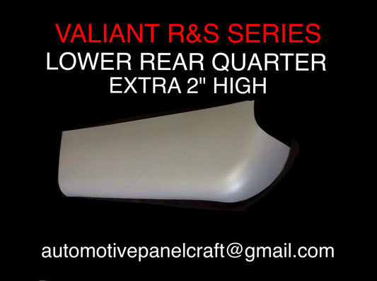 VALIANT R &S SERIES LOWER REAR QUARTER 2" HIGHER